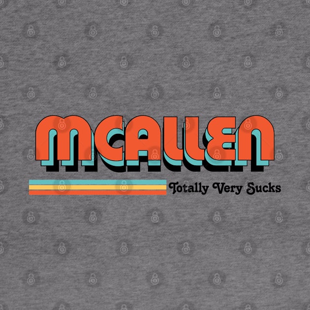 Mcallen - Totally Very Sucks by Vansa Design